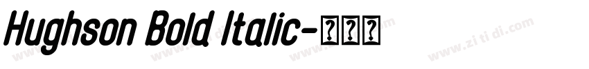 Hughson Bold Italic字体转换